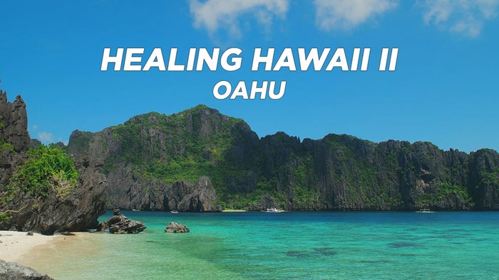 Healing Hawaii II: Oahu on JioTV