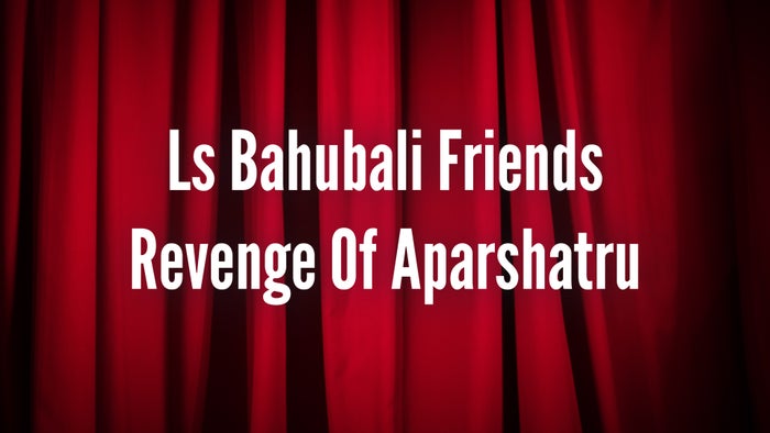 Ls Bahubali Friends Revenge Of Aparshatru on JioTV