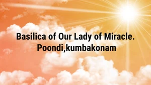 Basilica of Our Lady of Miracle. Poondi,kumbakonam on Madha TV - past program