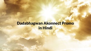 Dadabhagwan Akonnect Promo in Hindi on Dada Bhagwan Foundation - future program