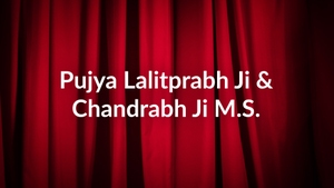 Pujya Lalitprabh Ji & Chandrabh Ji M.S. on Dharma Sandesh - past program