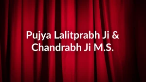 Pujya Lalitprabh Ji & Chandrabh Ji M.S. on Dharma Sandesh - past program