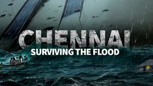 Chennai: Surviving The Flood on Discovery Hindi - past program