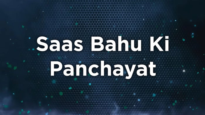 Saas Bahu Ki Panchayat on JioTV