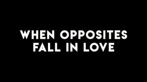 When Opposites Fall In Love on FilterCopy - past program