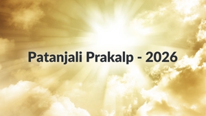 Patanjali Prakalp - 2026 on Sanskar - past program