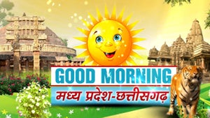 Good Morning MP-CG on Zee MP Chattisgarh - past program