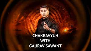 CHAKRAVYUH WITH GAURAV SAWANT on India Today - past program