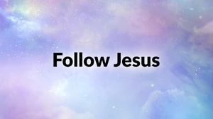 Follow Jesus on Harvest TV 24x7 - past program