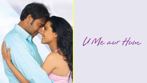 U, Me Aur Hum on Eros Universe Entertainment - future program