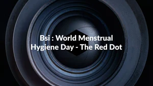 Bsi : World Menstrual Hygiene Day - The Red Dot on NDTV 24x7 - past program