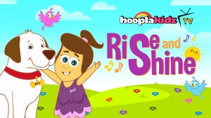 Rise and Shine on HooplaKidz TV