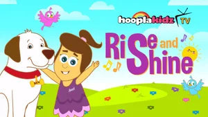 Rise and Shine on HooplaKidz TV