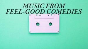 Music from Feel-Good Comedies on Movie Music by Stingray - past program