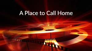 A Place to Call Home on NHK World Japan - past program