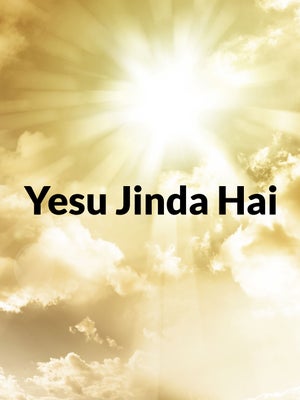 Yesu Jinda Hai on Shubhsandesh TV - past program