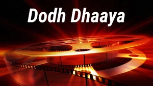 Dodh Dhaaya on Colors Gujarati Cinema - past program