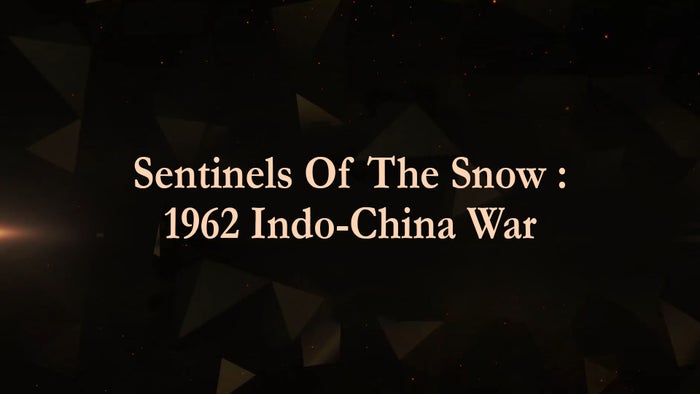 Sentinels Of The Snow : 1962 Indo-China War on JioTV