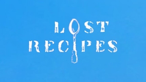 Lost Recipes on EPIC TV - past program