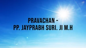 Pravachan - PP. Jayprabh Suri. Ji M.h on Paras tv - past program