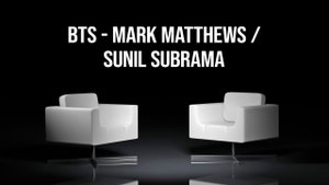 Bts - Mark Matthews / Sunil Subrama on ET Now