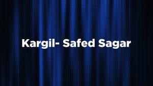 Kargil- Safed Sagar on Epic