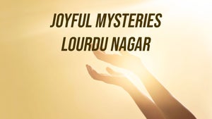 Joyful Mysteries Lourdu Nagar on Divya Vani - past program