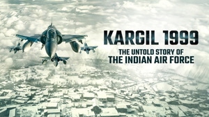 Kargil 1999- The Untold Story of the Indian Air Force on DocuBay - past program
