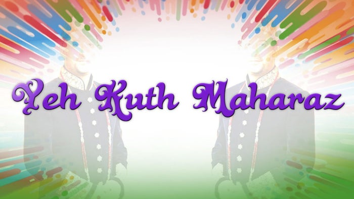 Yeh Kuth Maharaz on JioTV