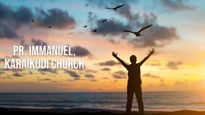 Pr. Immanuel, Karaikudi Church on Nambikkai - past program