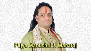 Pujya Manushri Ji Maharaj on Sanskar