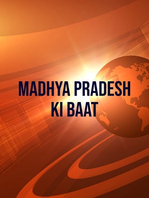 Madhya Pradesh Ki Baat on IBC24 - past program