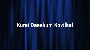 Kurai Deeekum Kovilkal on Polimer TV - past program