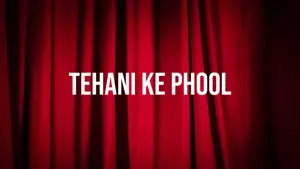 Tehani Ke Phool on DD bharati - past program