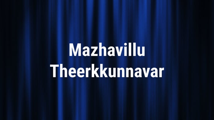 Mazhavillu Theerkkunnavar on JioTV