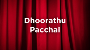 Dhoorathu Pacchai on Vasanth TV - past program
