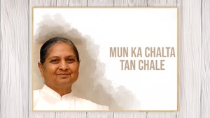Mun ka Chalta Tan Chale on Dada Bhagwan Foundation Gujarati - past program