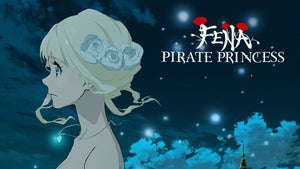 Fena: Pirate Princess Episode 1 on Animax - past program