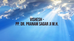 Vishesh - Pp. Dr. Pranam Sagar Ji M.h. on Paras tv - past program