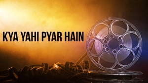 Kya Yahi Pyar Hain on Colors Cineplex Bollywood