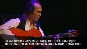 Germeringer Jazztage: Paco de Lucía and Group on Stingray Djazz - future program