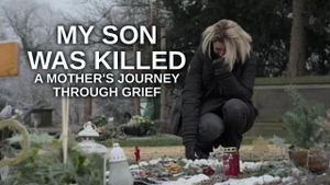 My Son Was Killed - A Mother's Journey Through Grief on dw - past program