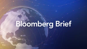 Bloomberg Brief on Bloomberg TV+ - past program