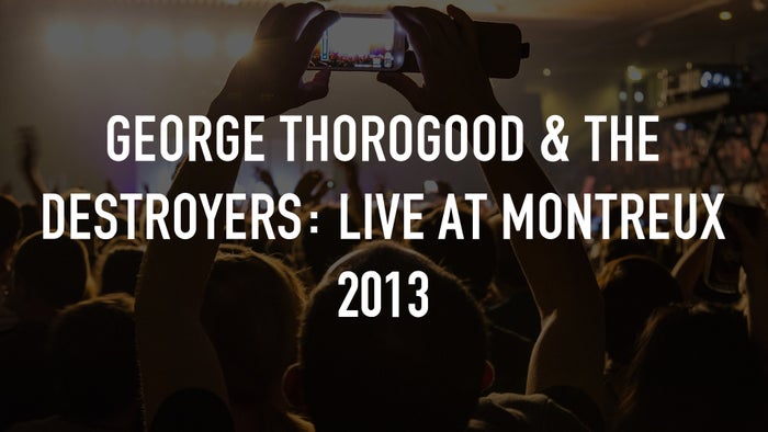 George Thorogood & The Destroyers: Live at Montreux 2013 on JioTV