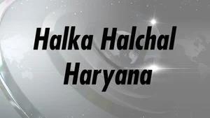 Halka Halchal Haryana on Velicham Tv - past program