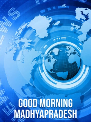 Good Morning Madhyapradesh on IBC24 - past program
