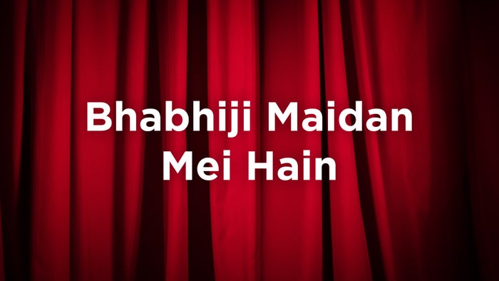 Bhabhiji Maidan Mei Hain on JioTV