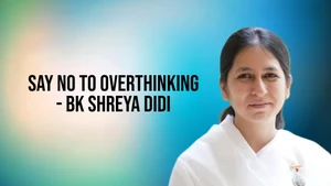 Say NO To Overthinking - BK Shreya Didi on Peace of Mind - past program