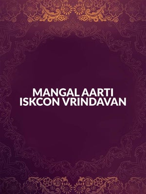 Mangal Aarti Iskcon Vrindavan on Hare krsna - past program