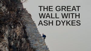 The Great Wall with Ash Dykes Episode 2 on INTRAVEL - past program